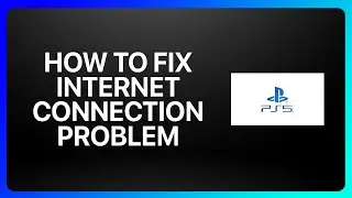 How To Fix Internet Connection Problem On Ps5 Tutorial