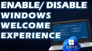 How to enable disable Windows welcome experience in Windows 11