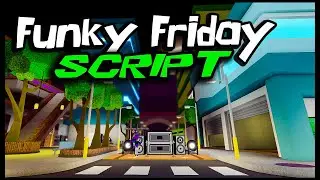 NEW | Funky Friday Script [FIXED] Very OP 2023