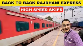 Back to Back Rajdhani Express HIGH SPEED Skips | Indian Railways