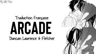 Arcade (Loving you is a losing game) - Duncan Laurence ft. Fletcher | Traduction Française