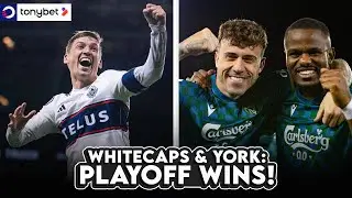 Whitecaps, York United win playoff match-ups as Montreal, Pacific bow out 🇨🇦 | Presented by tonybet