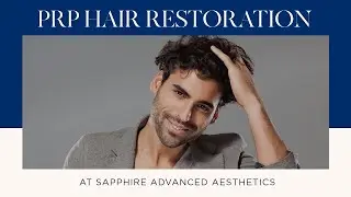 PRP Hair Restoration at Sapphire Advanced Aesthetics