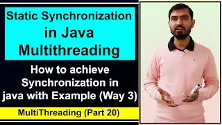 Static Synchronization in Java Multithreading by Deepak