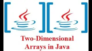 Arrays in Java - Part 2 | 2D Arrays