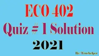 ECO 402 - Quiz 1 Solution 2021 || Virtual university of Pakistan