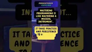 ProgrammingMotivation, Persistence, CodingLife #coding #codinglife #shorts #ytshorts