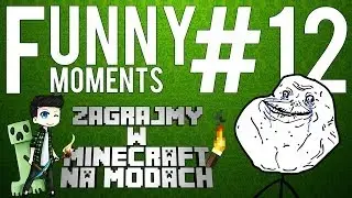 MINECRAFT na MODACH! - FUNNY MOMENTS #12