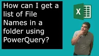 Power Query Excel 2016 Tutorial | Get list of File Names from a folder