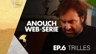 André Manoukian - Sur les pas d'Anouch #6 : Trilles