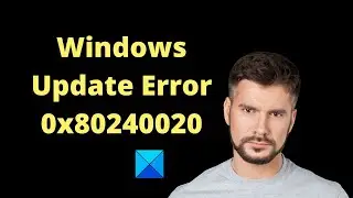 Fix Windows Update Error 0x80240020