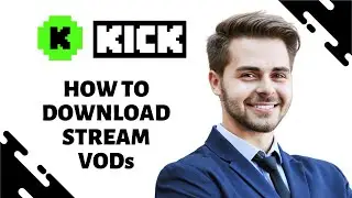 How to Download Stream VODs from Kick.com (EASY)