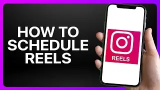 How To Schedule Reels Instagram Reels Tutorial