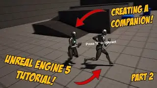 Creating Your Companion in UE5: Game Development Journey Begins! - Part 2