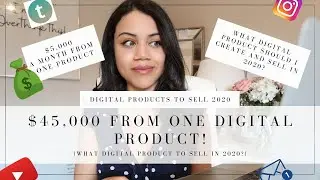 DIGITAL PRODUCTS TO SELL IN 2020 | HOW I MADE $45,000 FROM ONE DIGITAL PRODUCT! 💰👩🏼‍💻💕