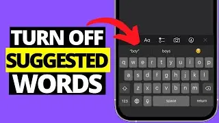 How To Remove Suggested Words On iPhone Keyboard