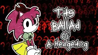 THE BALLAD OF A HEDGEHOG -  A EXE SONG | commission