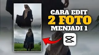 CARA EDIT DUA FOTO MENJADI SATU DI CAPCUT