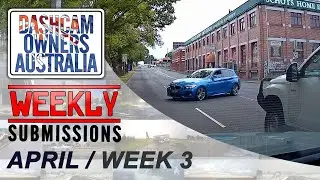 Dash Cam Owners Australia Weekly Submissions April Week 3