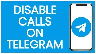 How to Disable Calls on Telegram | Telegram Guide