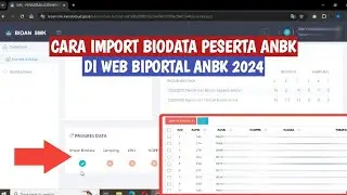 CARA IMPORT BIODATA PESERTA ANBK DI WEB BIOPORTAL ANBK 2024