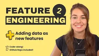 Feature Engineering: Integrate a new data source into your dataset