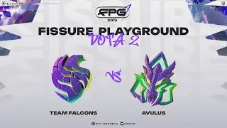 [Dota 2 Live] Team Falcons vs Avulus - Group- BO1 FISSURE PLAYGROUND 