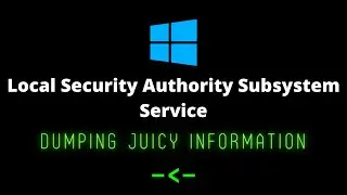 Dumping lsass Service and Extracting Juicy Information from the memory | windows