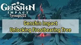 Genshin Impact - How to Unlock Frostbearing Tree within Minute