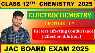 CLASS 12TH CHEMISTRY || ELECTROCHEMISTRY 07 ||JAC BOARD 2025 CHEMISTRY 