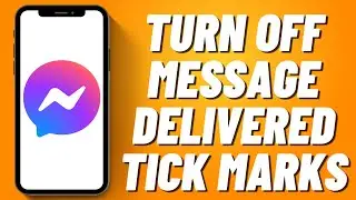 How to Turn Off Message Delivered Tick Marks on Messenger (2023)