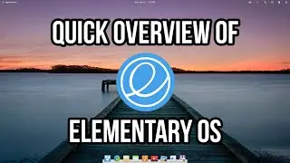Quick Overview of elementary OS