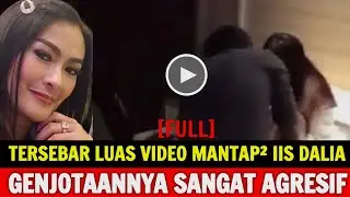 [FULL] 🔴TERSEBAR LUAS VIDEO IIS DAHLIA❗MASYA ALLAH 'GENJ0TANYA'‼️