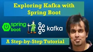 Exploring Kafka with Spring Boot: A Step-by-Step Tutorial | Kafka Integration with Spring Boot