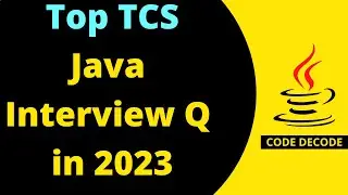 Top TCS Java Interview Questions and Answers for freshers and Experienced | Code Decode