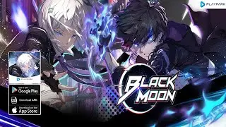 Black Moon SEA Gameplay - ARPG Upcoming Android iOS Game