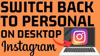 How to Switch Back to Personal Account on Instagram - Desktop PC, Chromebook, Mac, Laptop