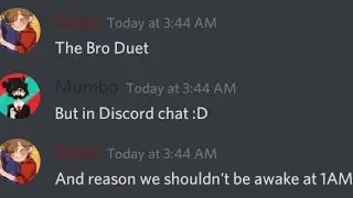 The Bro Duet, but it's Grumbo and on Discord.