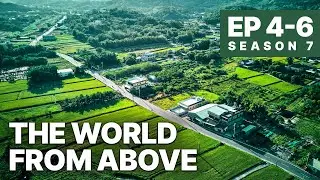 The World From Above | Season 7 - EP 4-6 | Ancient Towns