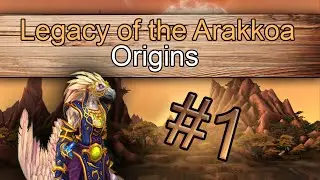 Legacy of the Arakkoa #1 - Origins [Lore]