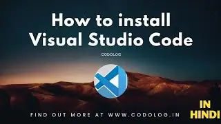How to Install Visual Studio Code in Windows | VS Code 2024