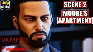 Vampire The Masquerade Swansong [Scene 2 - Moore's Apartment] Gameplay Walkthrough [Full Game]