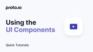 Using the UI Components - Proto.io Quick Tutorials