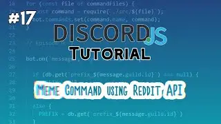 Discord.js Bot Tutorial #17 | Meme Command using Reddit API