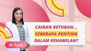 Cairan Ketuban... Seberapa Penting dalam Kehamilan?