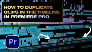 How to Duplicate Clips in the Timeline in Premiere Pro 2024