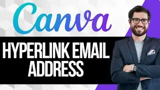 How to Hyperlink an Email Address in Canva