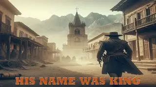 His name was King | Classic Western | HD | Full Movie in English