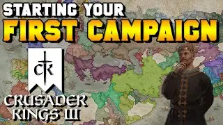 Starting Your First Campaign in Crusader Kings 3 (Beginners Guide)