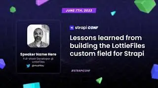 Lessons learned from building the LottieFiles custom field for Strapi